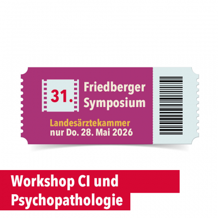 Tagungsticket 31. Symposium 2026, Workshop CI und Psychopathologie